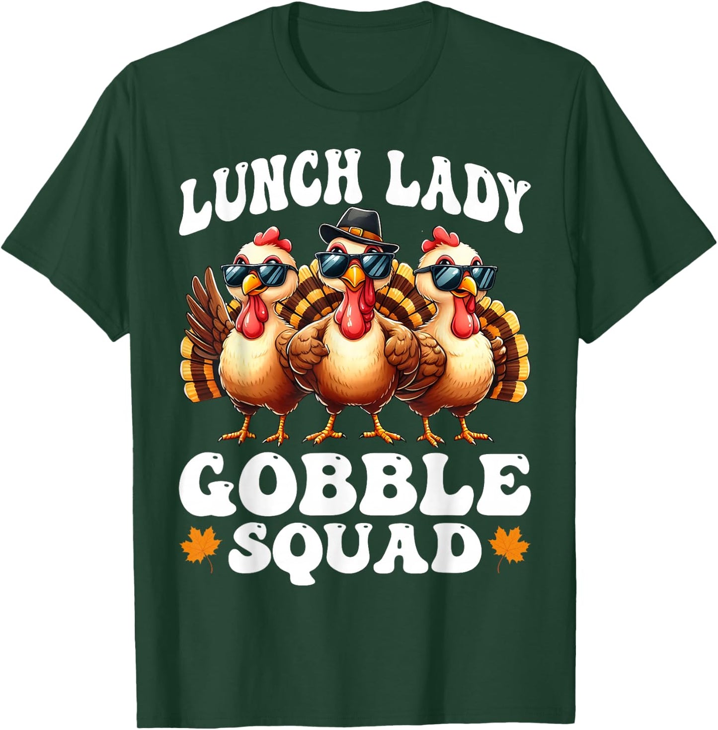 Lunch Lady Gobble Squad Thanksgiving School Cafeteria Worker T-Shirt - T-Shirt | Forest