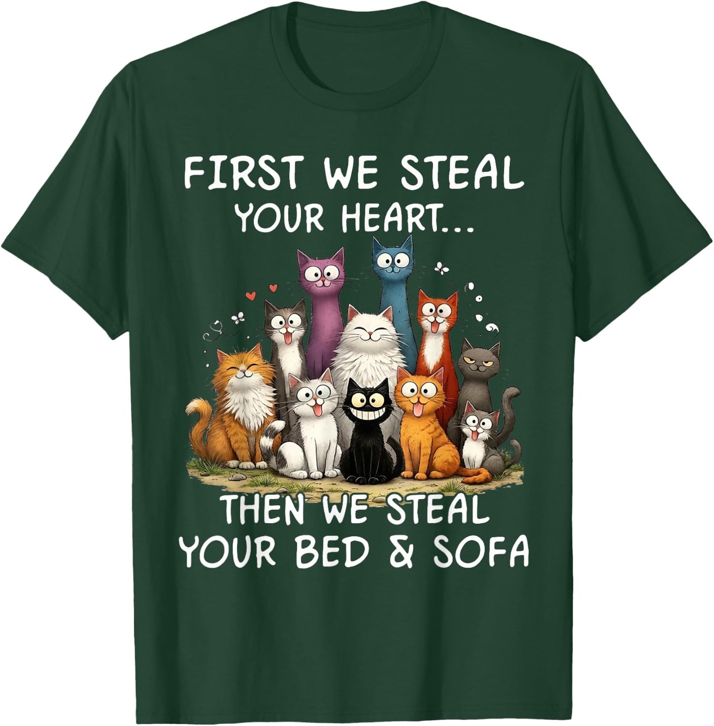 First We Steal Your Heart Cats Bed and Sofa T-Shirt - T-Shirt | Forest