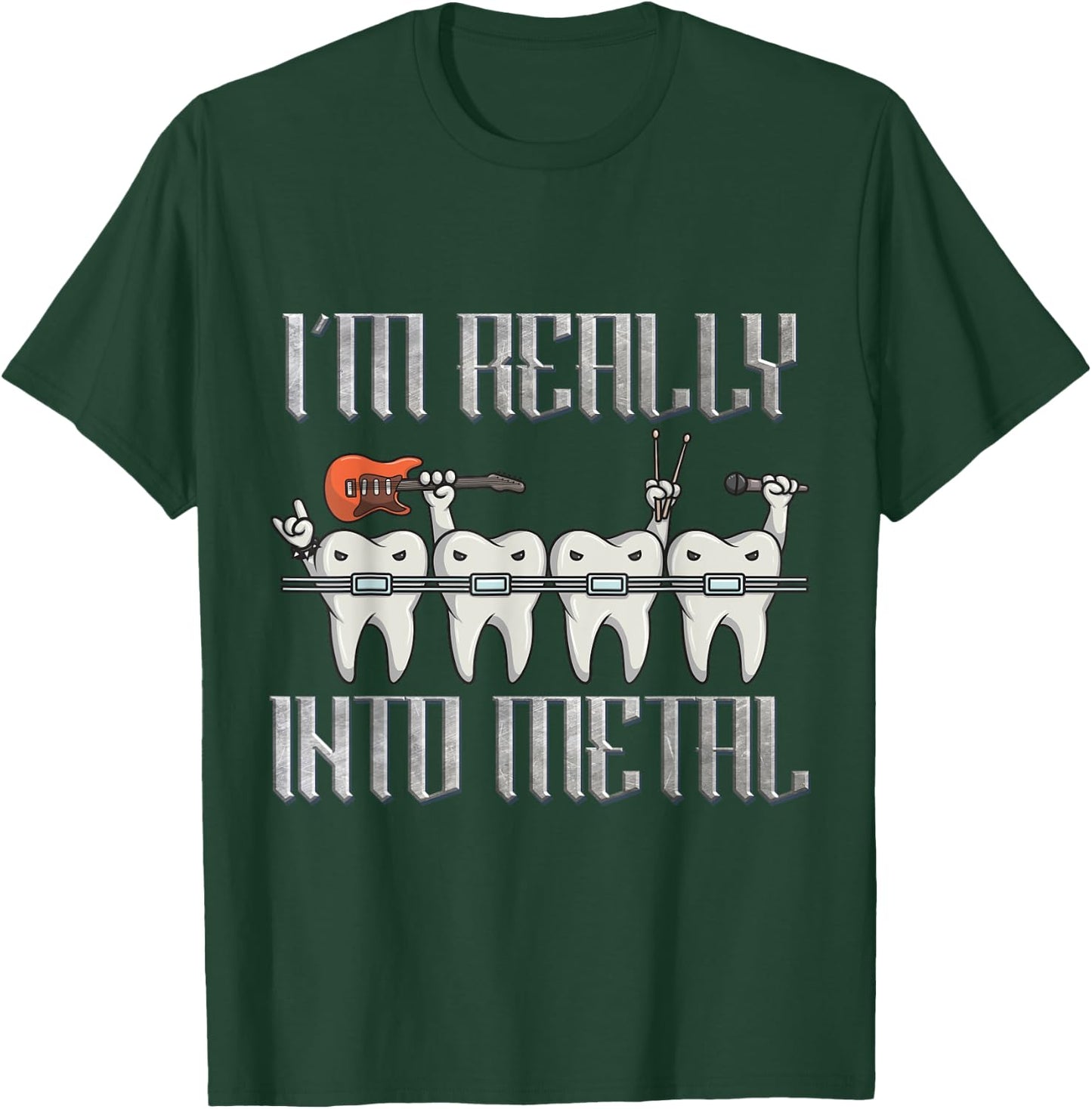 Orthodontist I'm Really Into Heavy Metal Funny Rockin Braces T-Shirt - T-Shirt | Forest