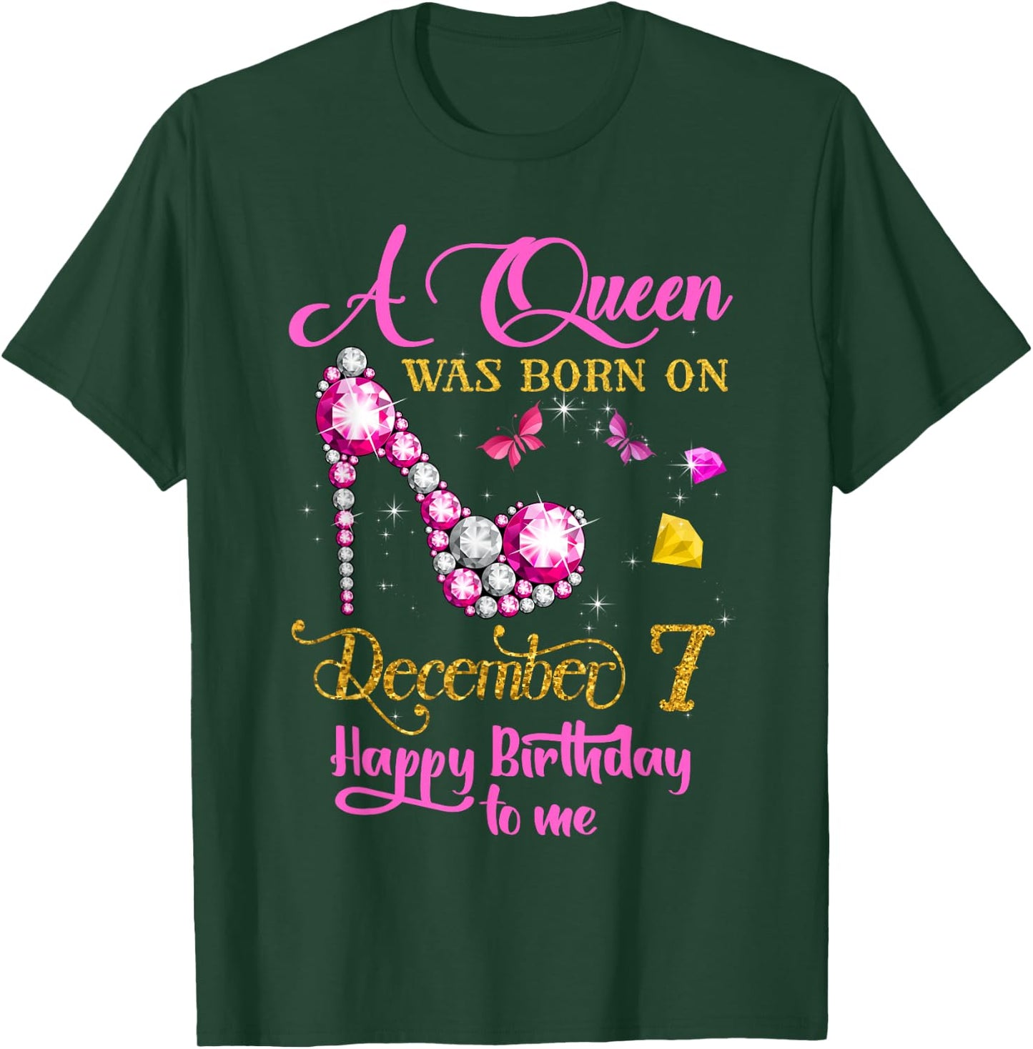 A Queen Was Born on December 7, 7th December Birthday T-Shirt - T-Shirt | Forest
