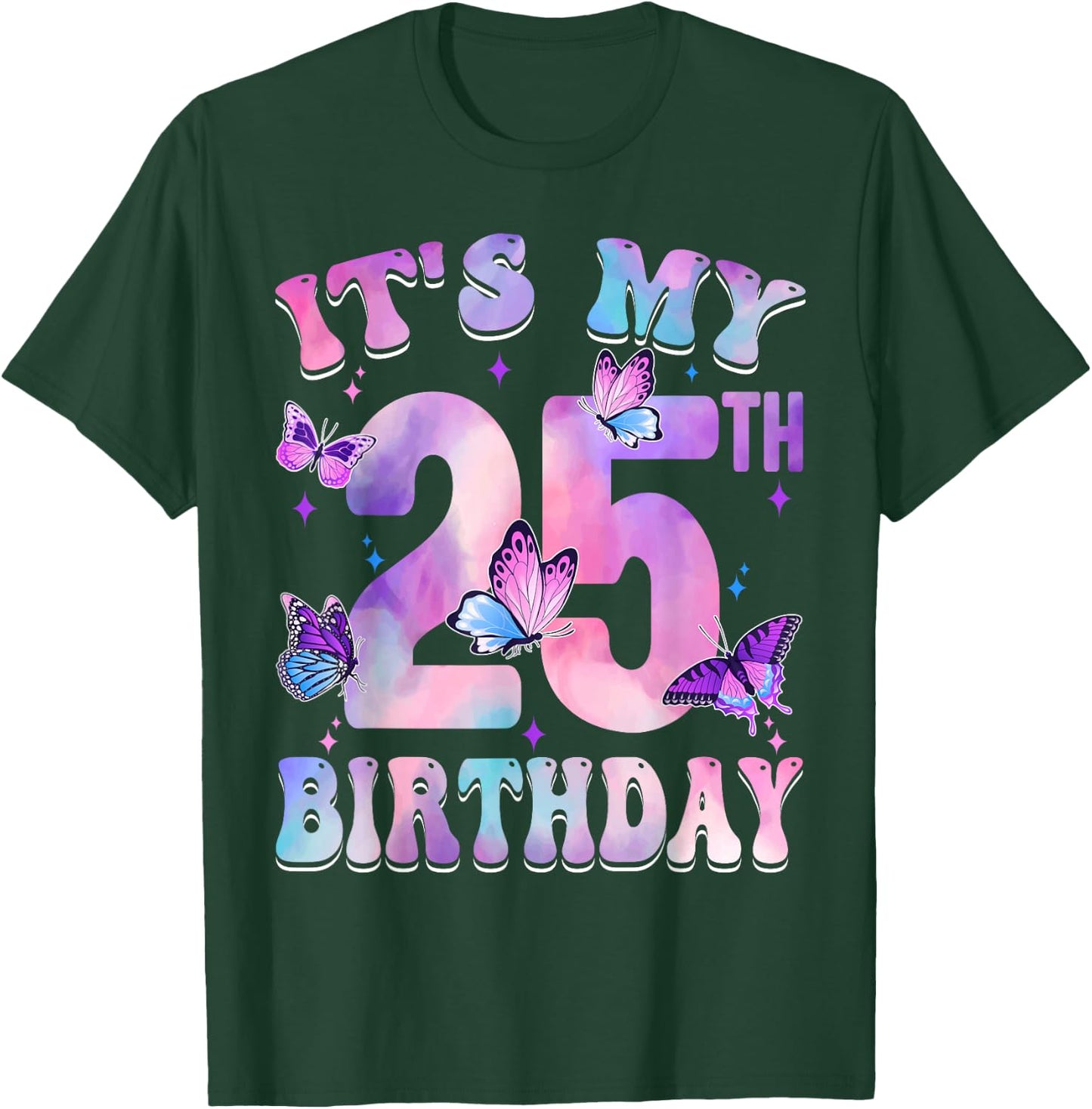 It's My 25th Birthday Butterfly Theme 25 Year Old Party Girl T-Shirt - T-Shirt | Forest