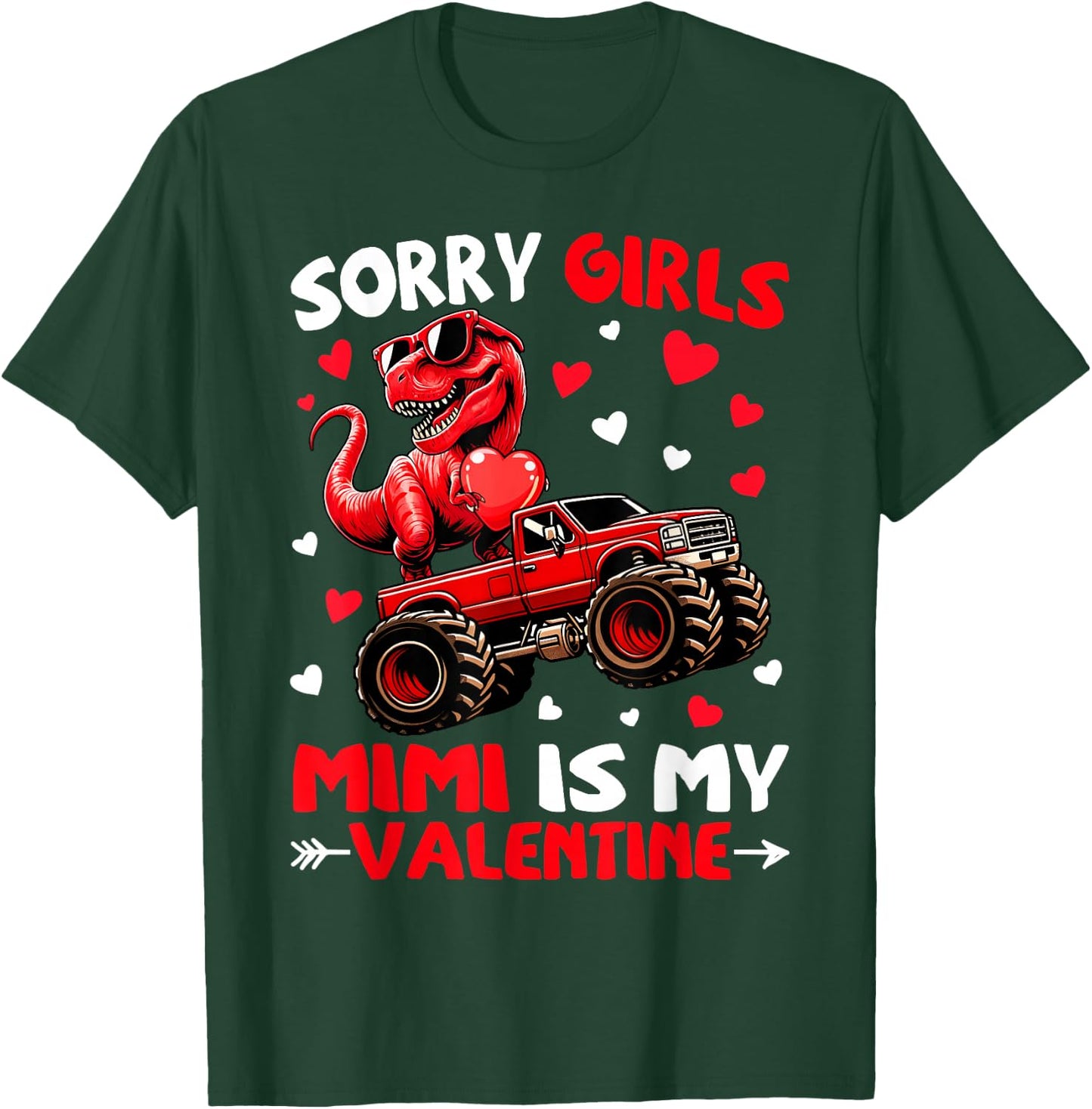 Sorry Girls Mimi Is My Valentine Dinosaur Monster Truck T-Shirt - T-Shirt | Forest