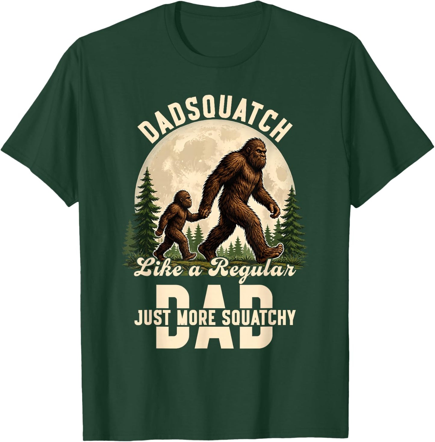 Like Regular Dad Squatchy Fathers Day T-Shirt - T-Shirt | Forest