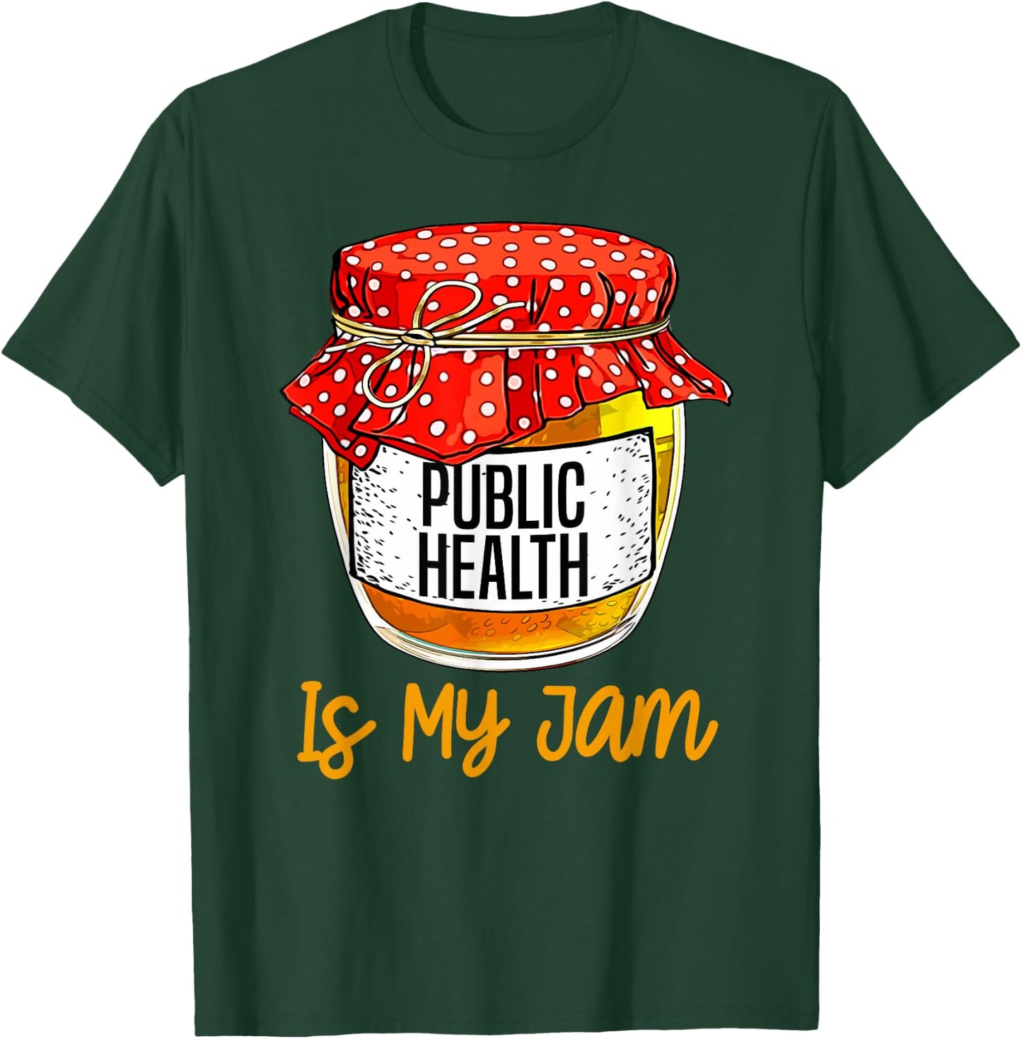 Funny Public health Is My Jam Meme T-Shirt - T-Shirt | Forest