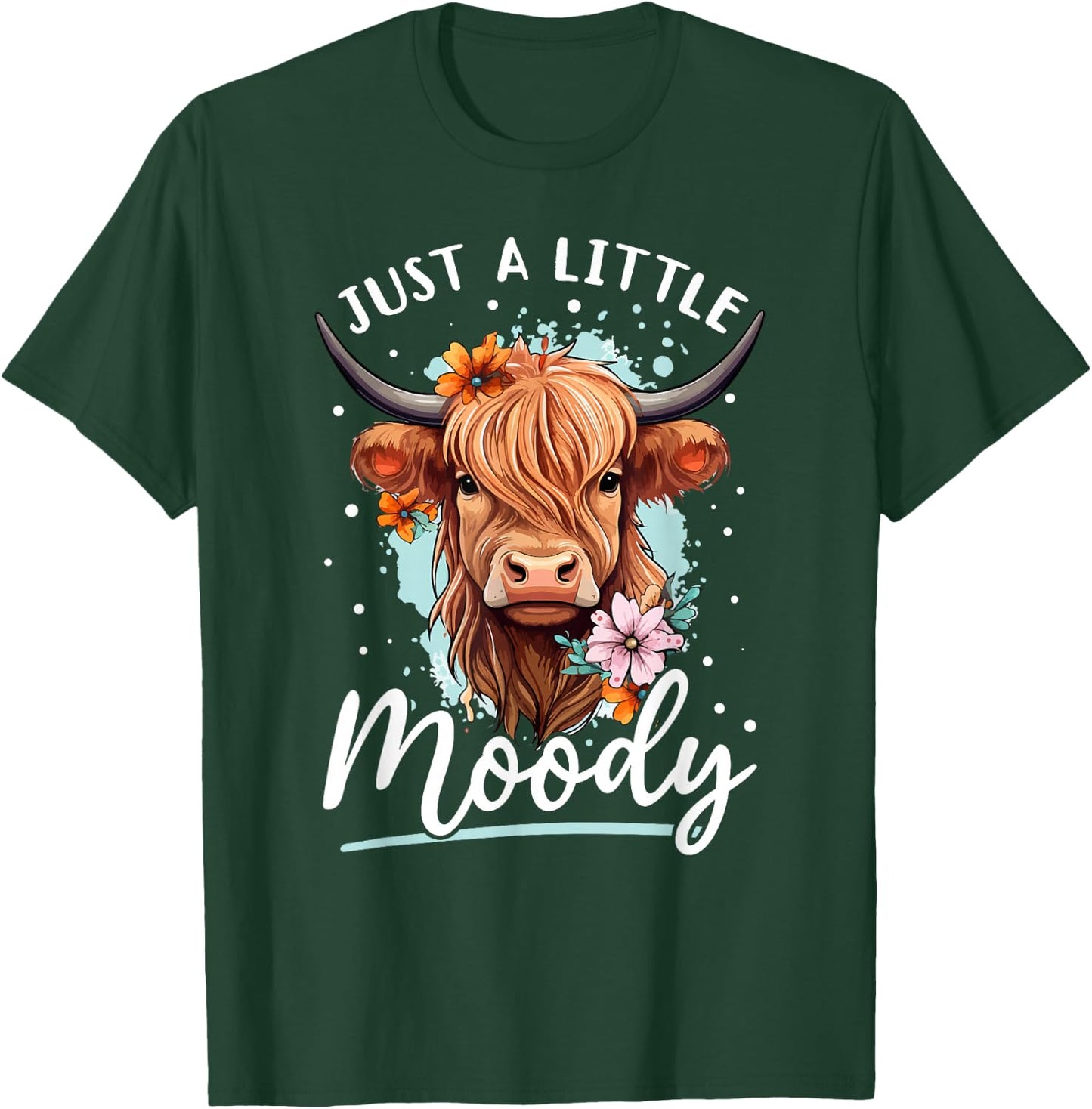 Scottish Highland Cow - Just a Little Moody T-Shirt - T-Shirt | Forest