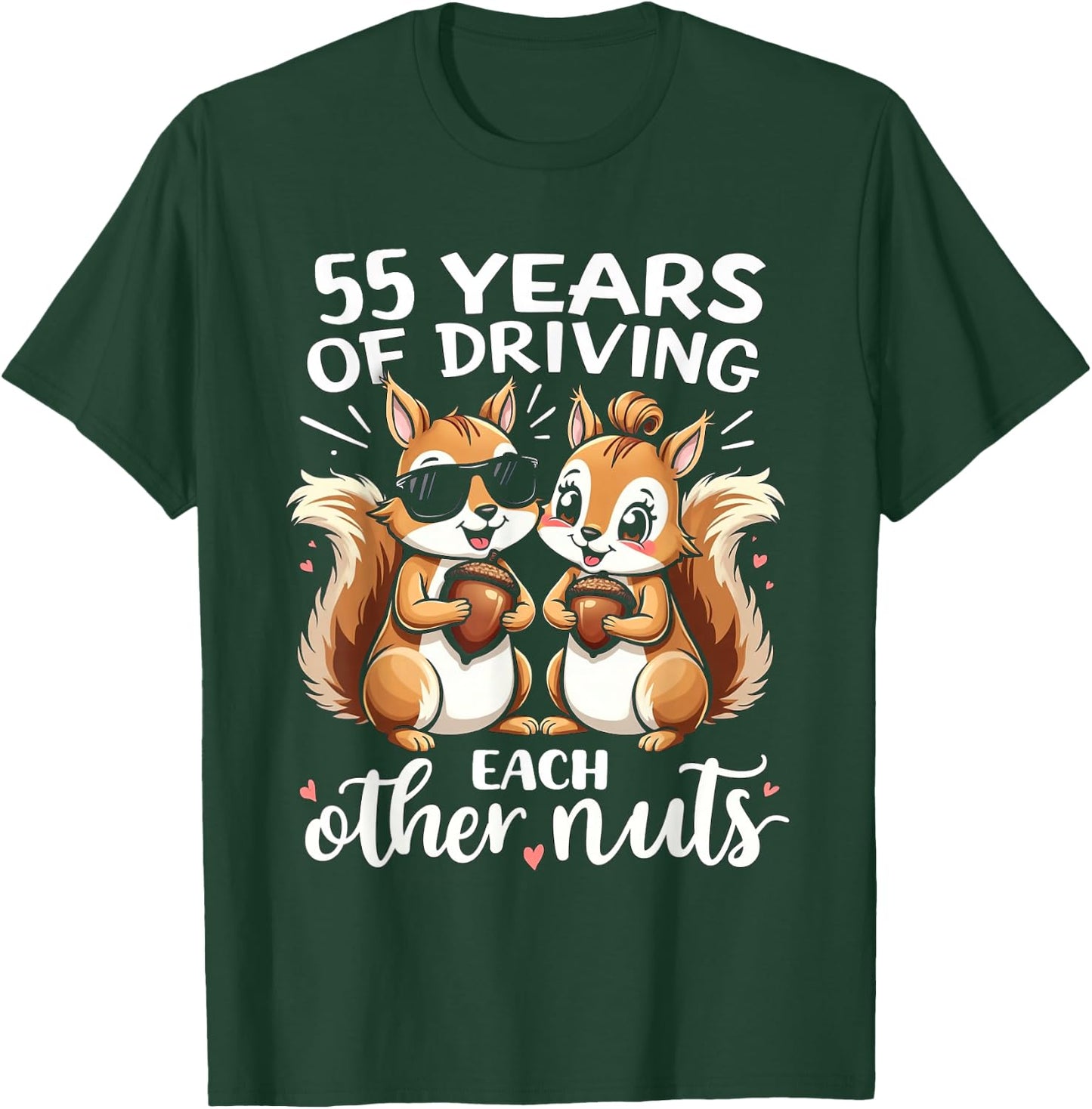 55 Years Of Driving Each Other Nuts Funny Couple Anniversary T-Shirt - T-Shirt | Forest