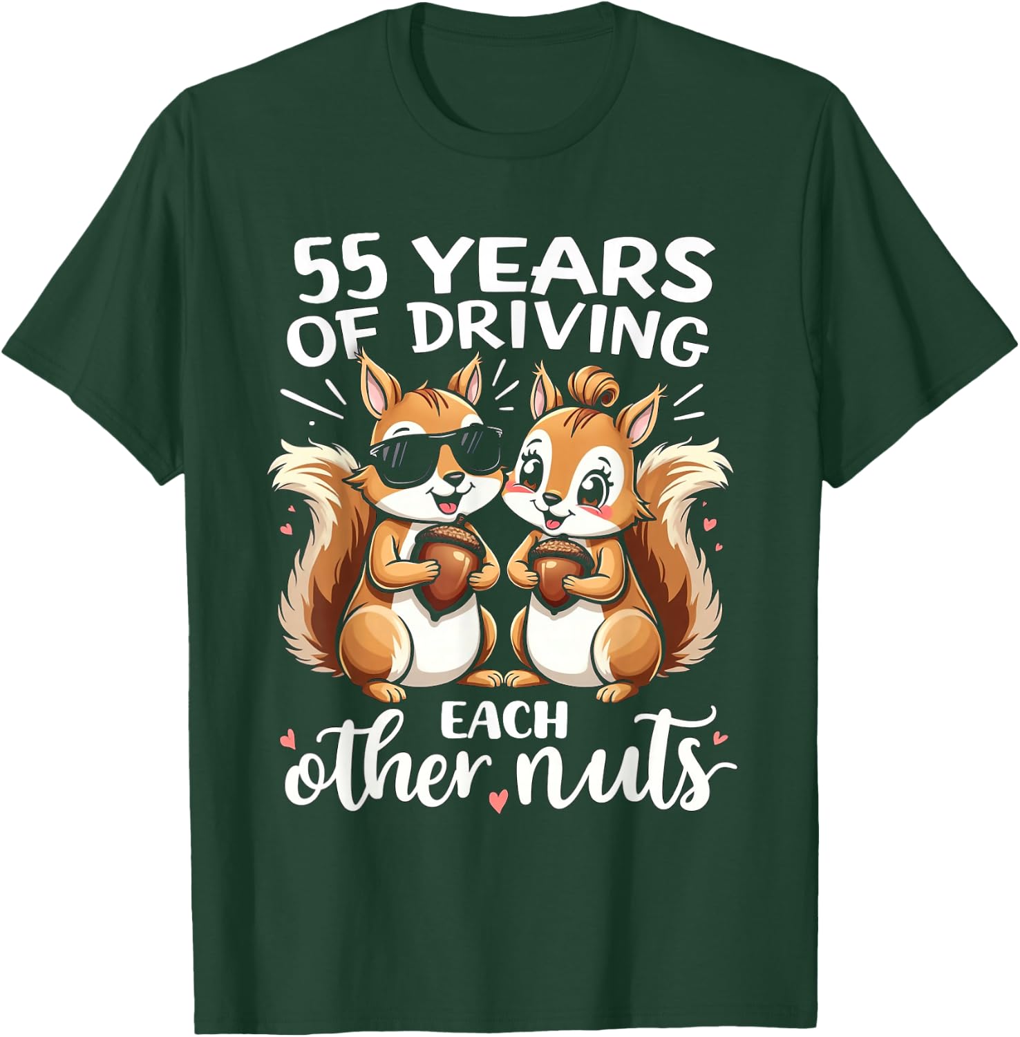 55 Years Of Driving Each Other Nuts Funny Couple Anniversary T-Shirt - T-Shirt | Forest