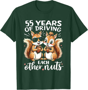 55 Years Of Driving Each Other Nuts Funny Couple Anniversary T-Shirt - T-Shirt | Forest