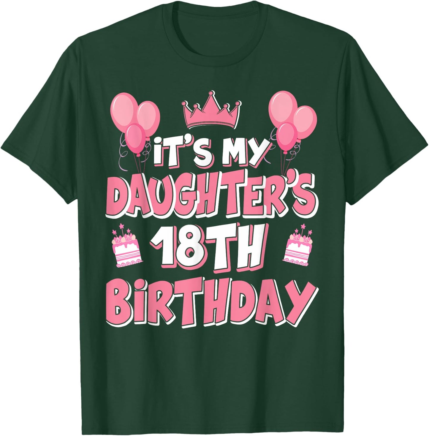 Ballons It's My Daughter's 18th Birthday 2007 18 ans T-Shirt - T-Shirt | Forest