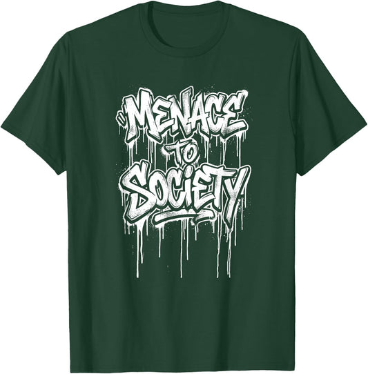 Unapologetic Menace to Society Bold Shoking Streetwear Style T-Shirt - T-Shirt | Forest