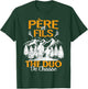 Father & Son The Hunting Duo Fathers Party T-Shirt - T-Shirt | Forest