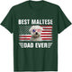 American Flag Best Maltese Dad Ever Dog Dad Fathers Day T-Shirt - T-Shirt | Forest