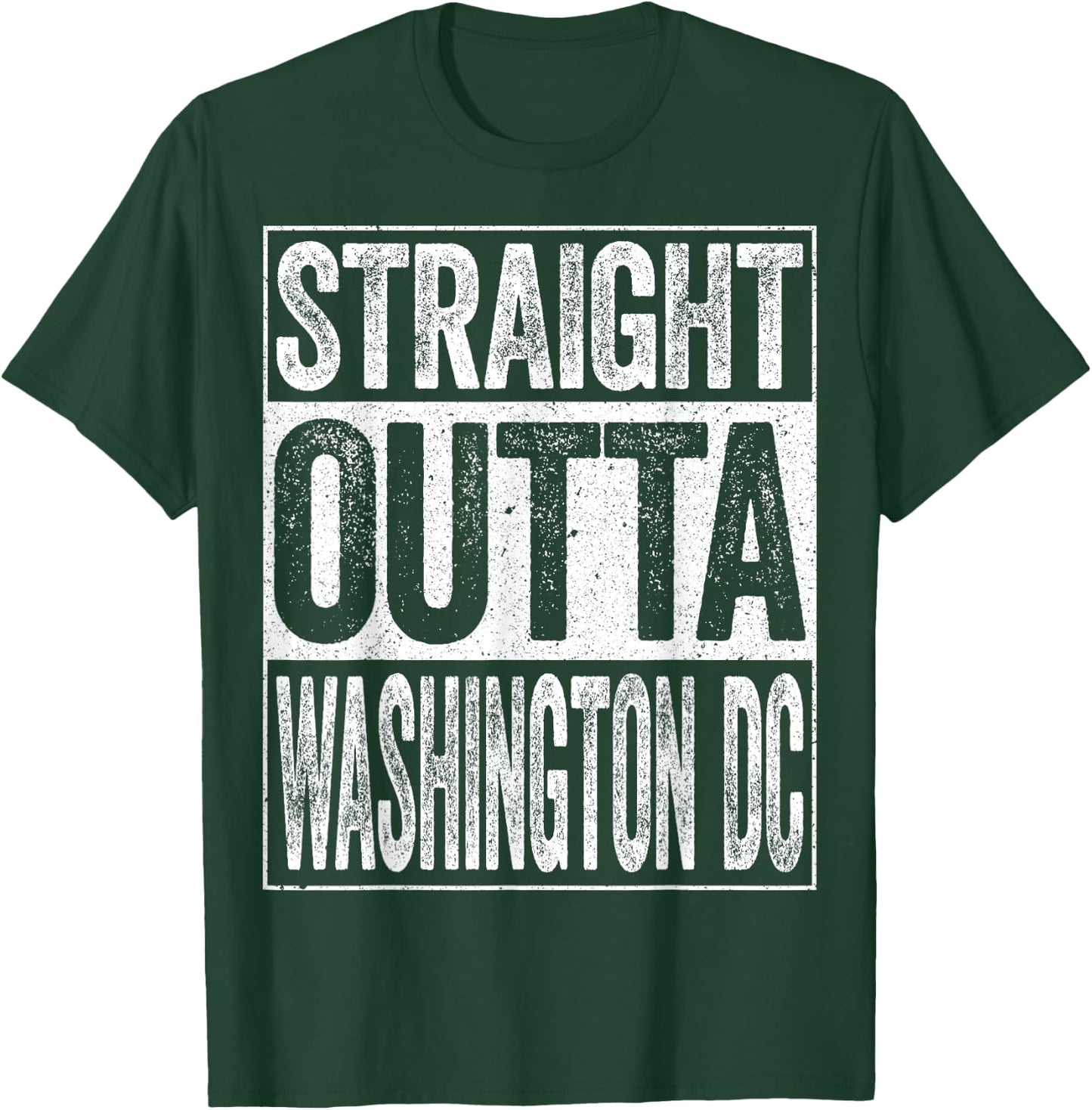 Straight Outta Washington DC District of Columbia T-Shirt - T-Shirt | Forest