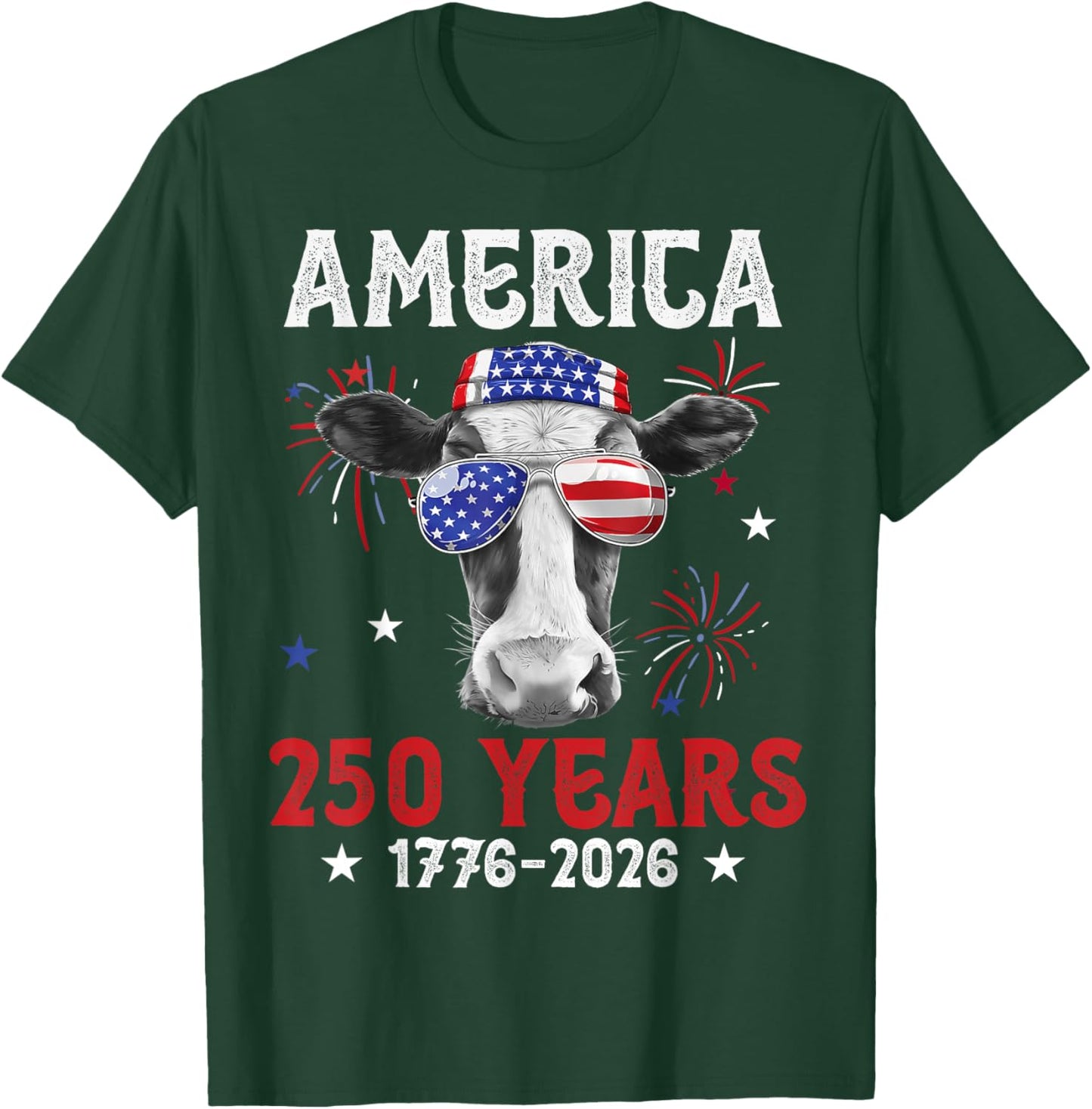 America 250 Years 4th of July 1776-2026 Cow Sunglasses Moo T-Shirt - T-Shirt | Forest