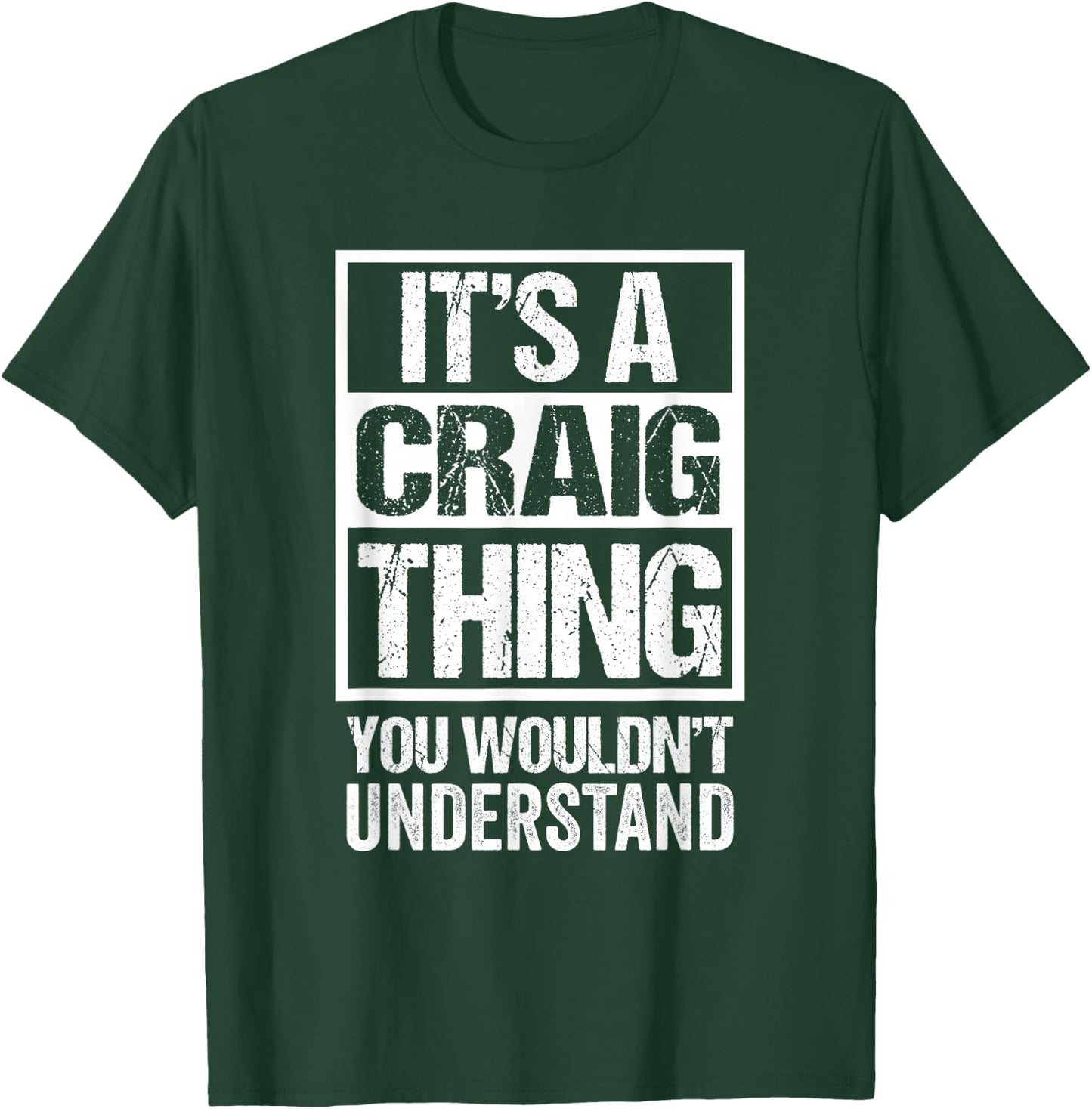 It's A Craig Thing You Wouldn't Understand T-Shirt - T-Shirt | Forest