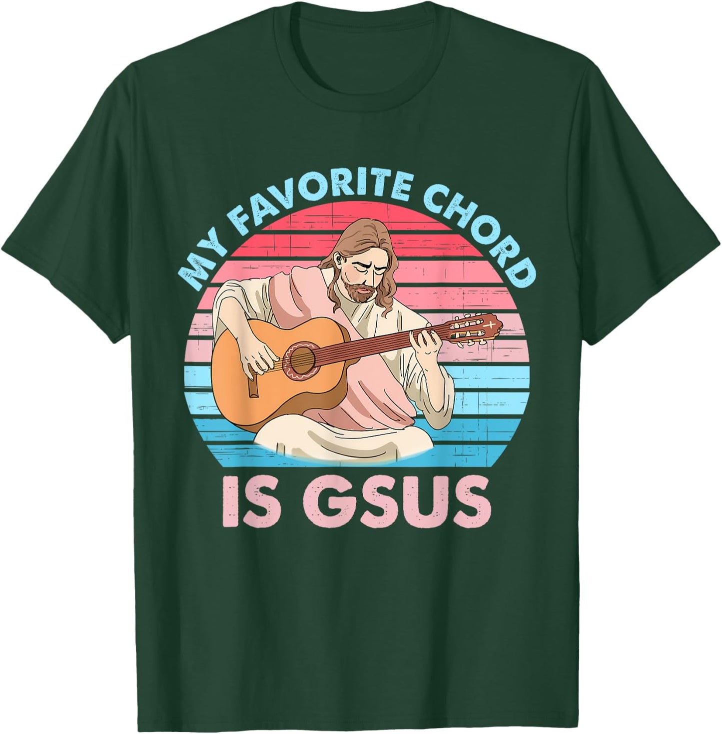 My Favorite Chord Is Gsus Jesus Plays Guitar Retro Design T-Shirt - T-Shirt | Forest