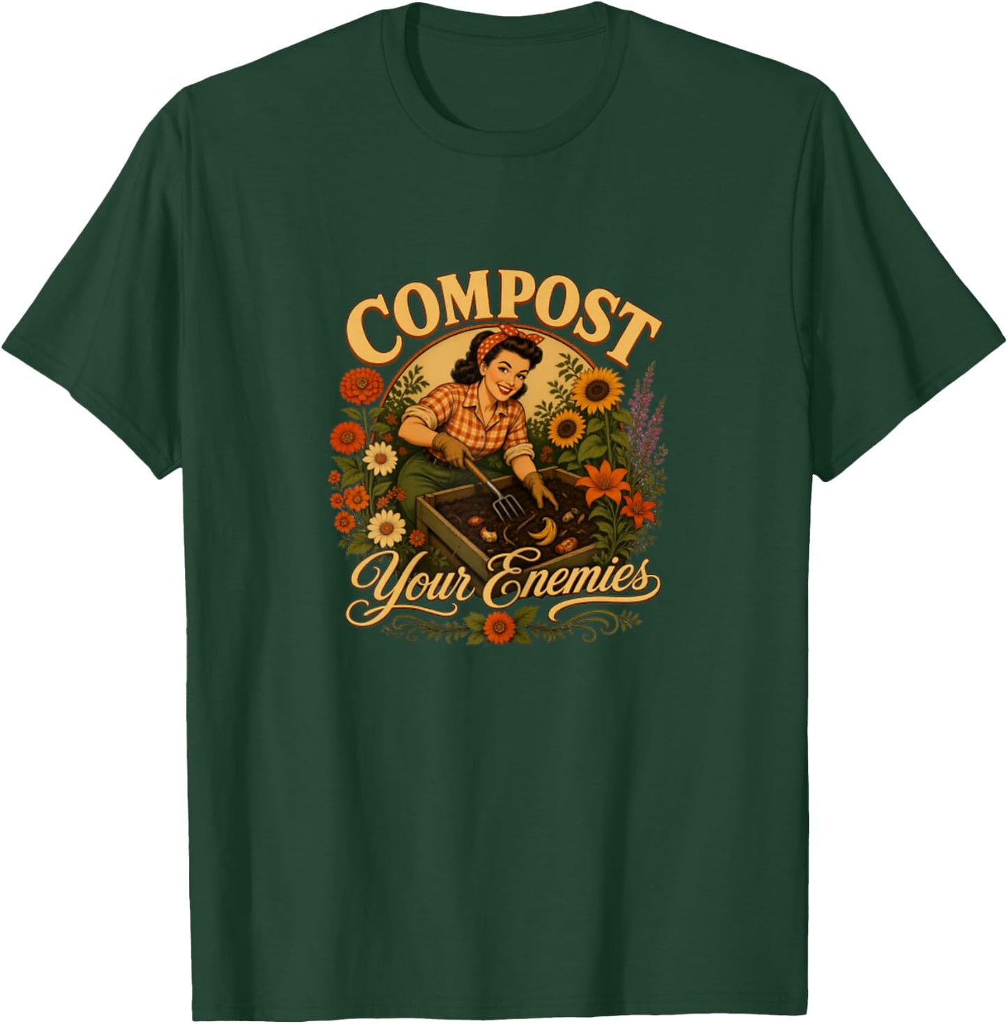 Gardener Compost Your Enemies Funny Plant Lover T-Shirt - T-Shirt | Forest
