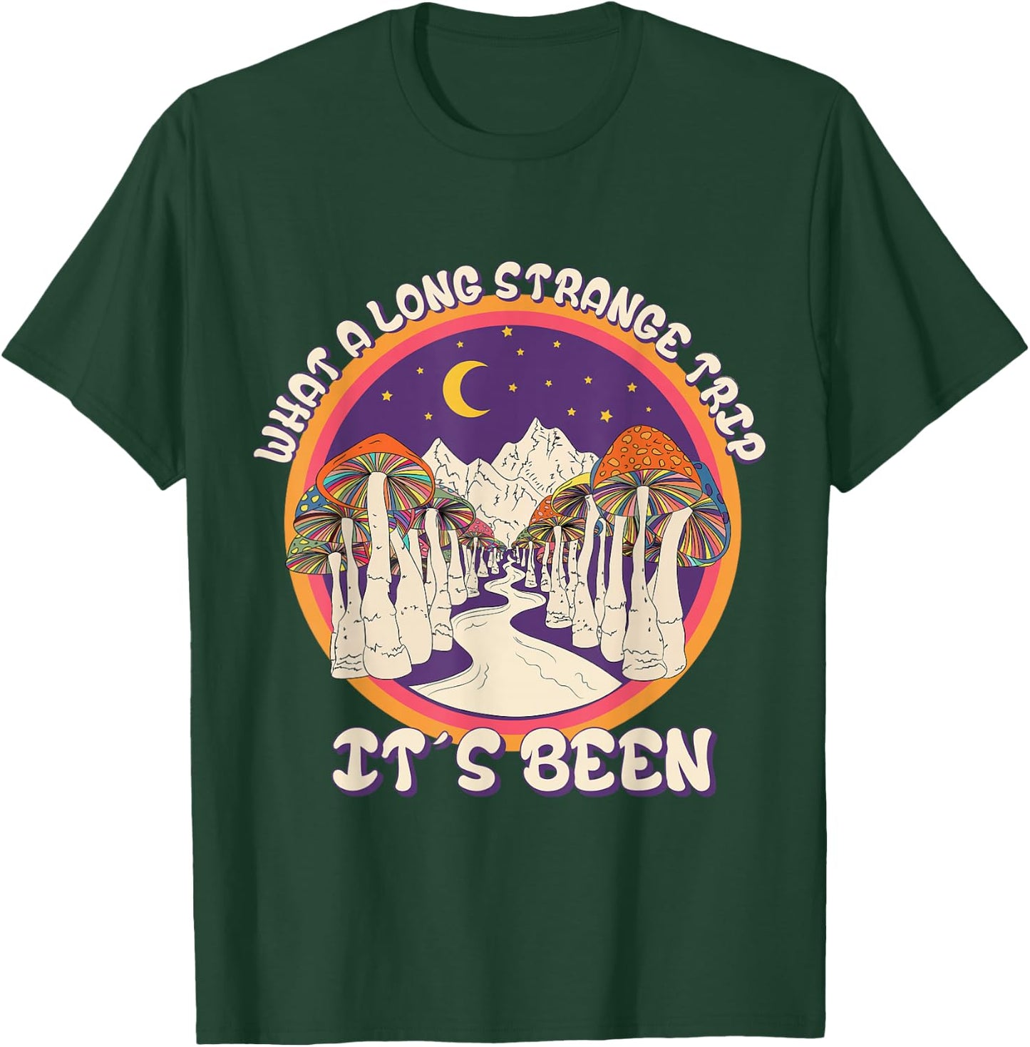 A Strange Long Trip Really Happened T-Shirt - T-Shirt | Forest