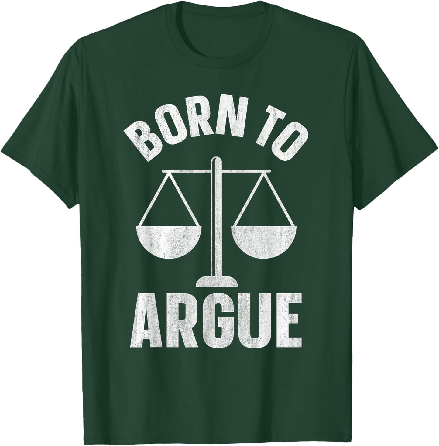Born To Argue T-Shirt - T-Shirt | Forest