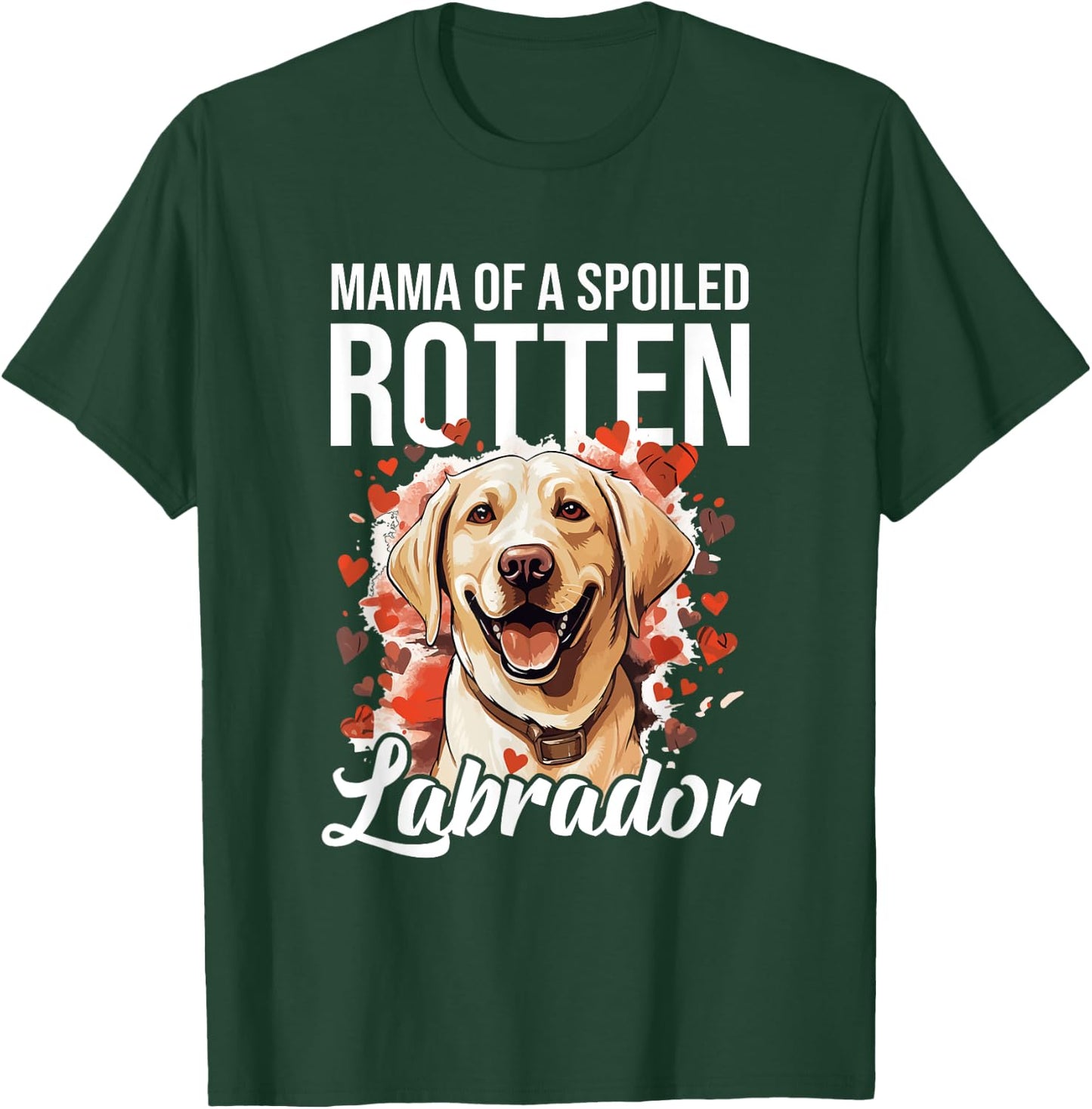 Labrador Dog Breed Pet - Mama of a Spoiled Rotten Labrador Women Kids T-Shirt - T-Shirt | Forest