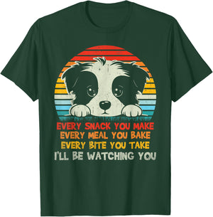 Every Snack You Make Border Collie I'll Be Watching Dog Dad Men Women Kids T-Shirt - T-Shirt | Forest