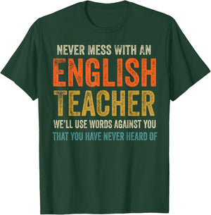Never Mess with an English Teacher Funny Grammar Teacher T-Shirt - T-Shirt | Forest