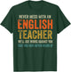 Never Mess with an English Teacher Funny Grammar Teacher T-Shirt - T-Shirt | Forest