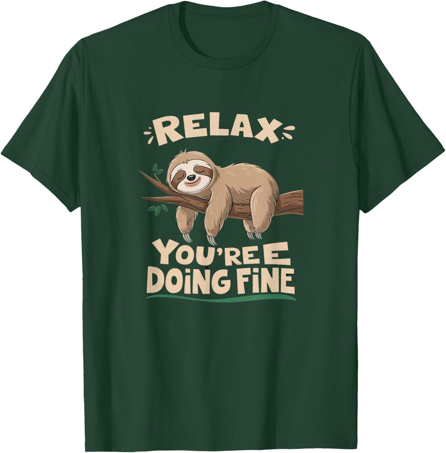 Funny Sloth Motivational Cute Lazy Positive Message Humor T-Shirt - T-Shirt | Forest