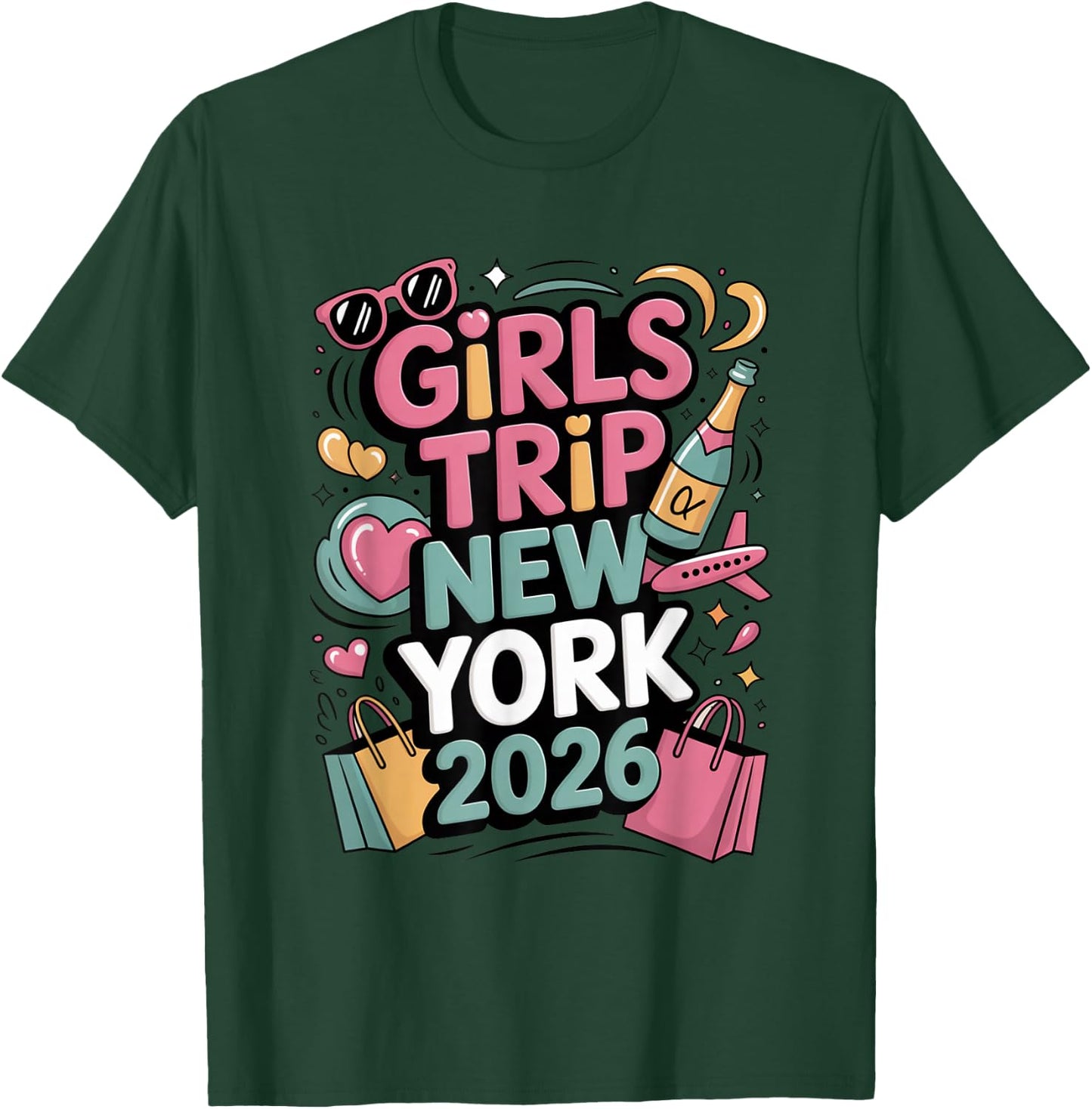 Girls Trip New York 2026 Fun Travel Style T-Shirt - T-Shirt | Forest