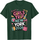 Girls Trip New York 2026 Fun Travel Style T-Shirt - T-Shirt | Forest