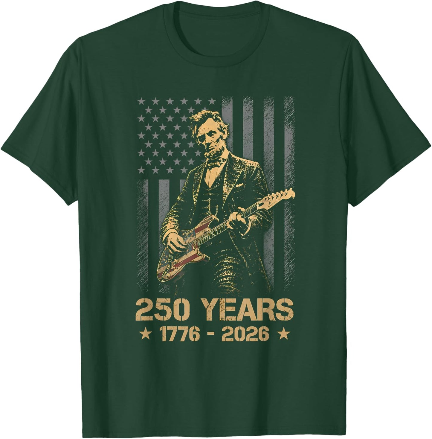 Abraham Lincoln Playing Guitar 4th July 1776 2026 Birthday T-Shirt - T-Shirt | Forest