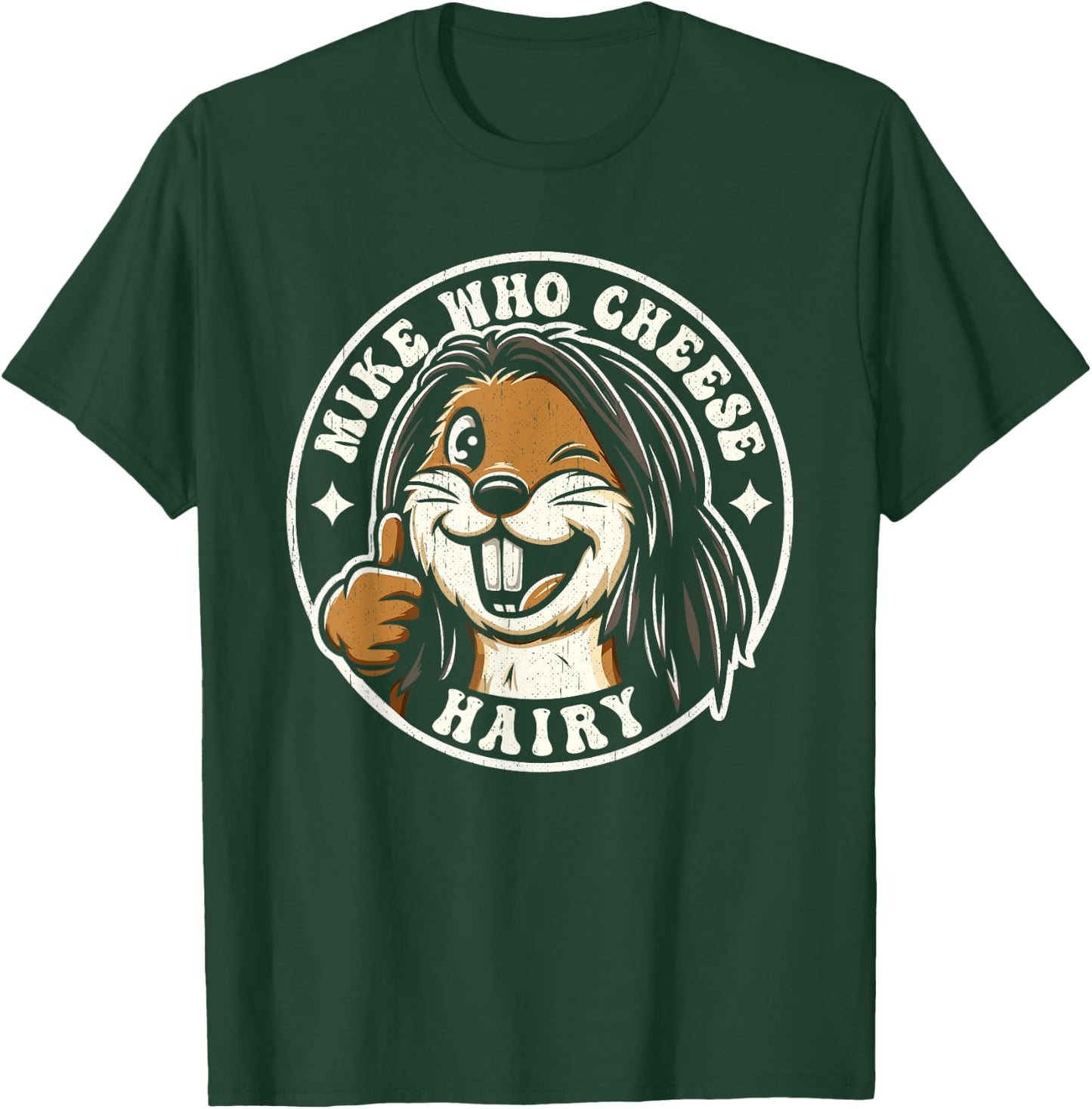 Mike Who Cheese Hairy Funny Beaver Meme Weird Prank Joke Gag T-Shirt - T-Shirt | Forest
