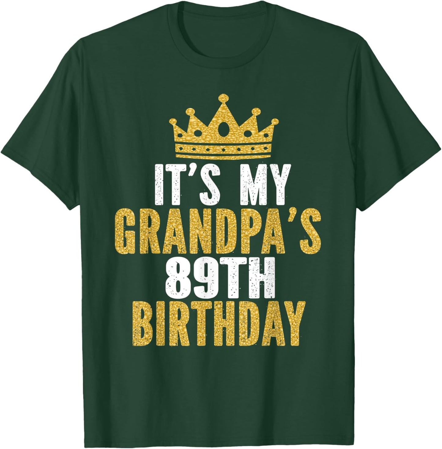 It's My Grandpa's 89th Birthday 89 Years Old Men T-Shirt - T-Shirt | Forest