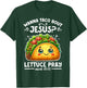 Wanna Taco Bout Jesus Lettuce Pray Cinco de Mayo Christian T-Shirt - T-Shirt | Forest