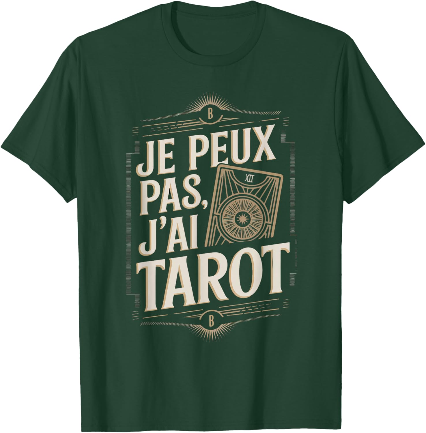 Je Peux Pas J'ai Tarot Man Funny Gift T-Shirt - T-Shirt | Forest