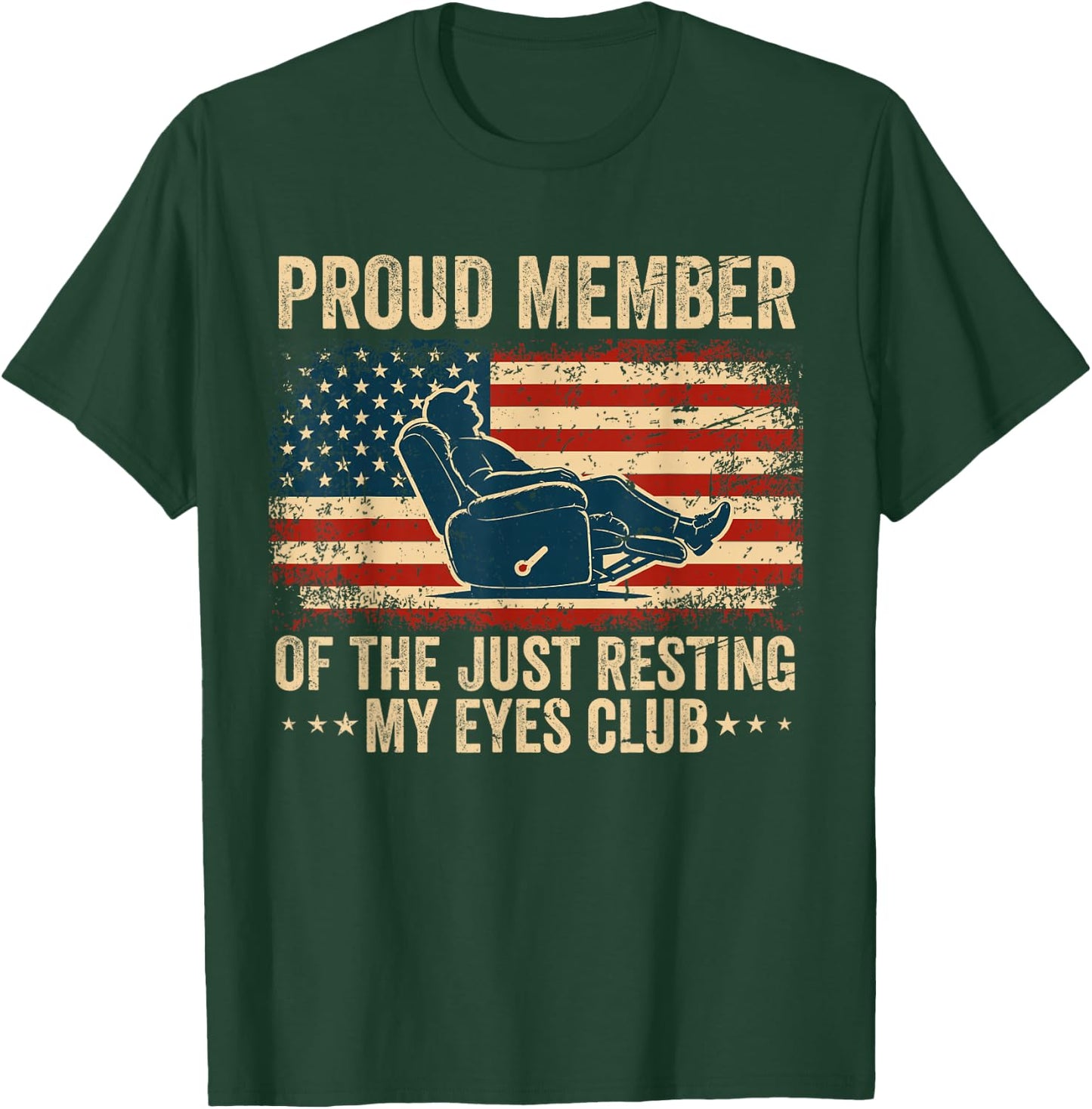 Proud Member of The Just Resting My Eyes Club Father's Day T-Shirt - T-Shirt | Forest