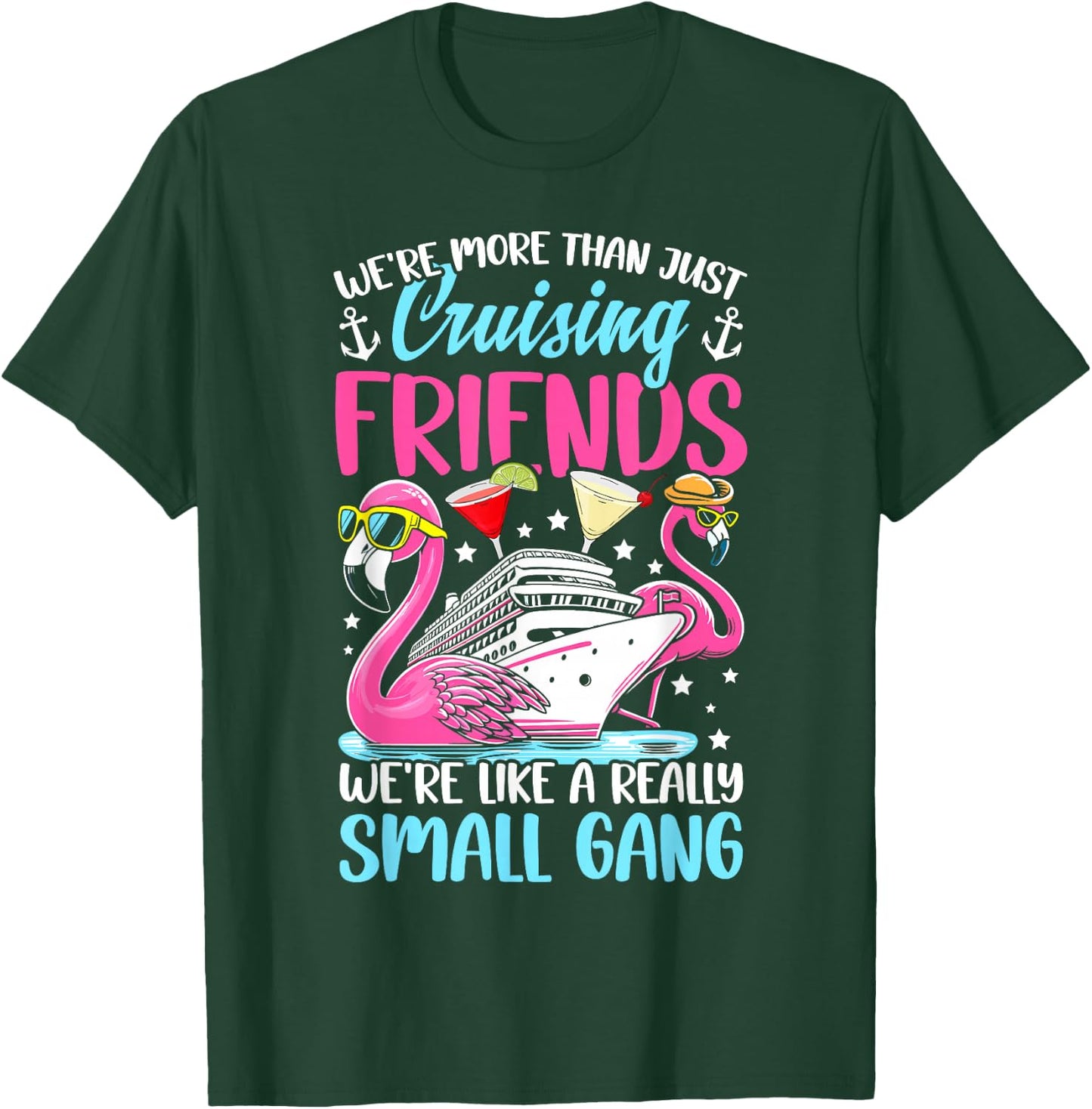 Friends cruise we are more than just cruising friends T-Shirt - T-Shirt | Forest