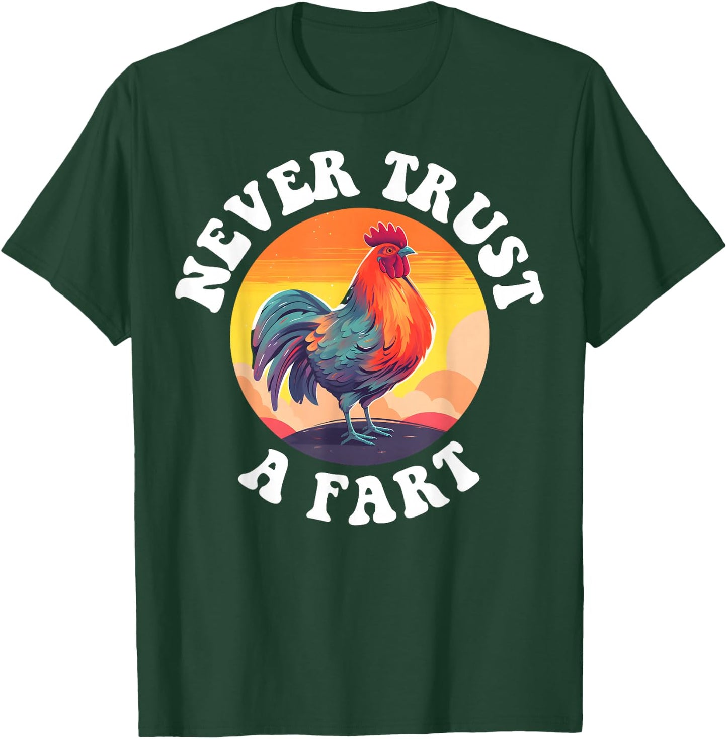 Never Trust A Fart T-Shirt - T-Shirt | Forest