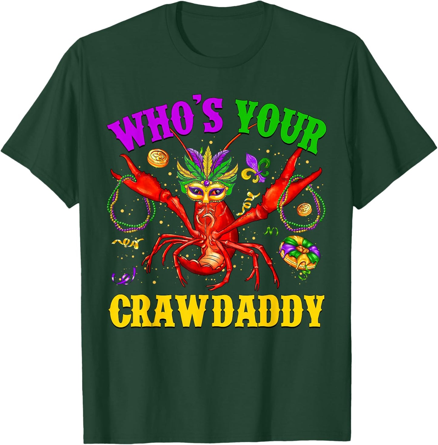 Who's Your Crawdaddy Crawfish Jester Beads Funny Mardi Gras T-Shirt - T-Shirt | Forest