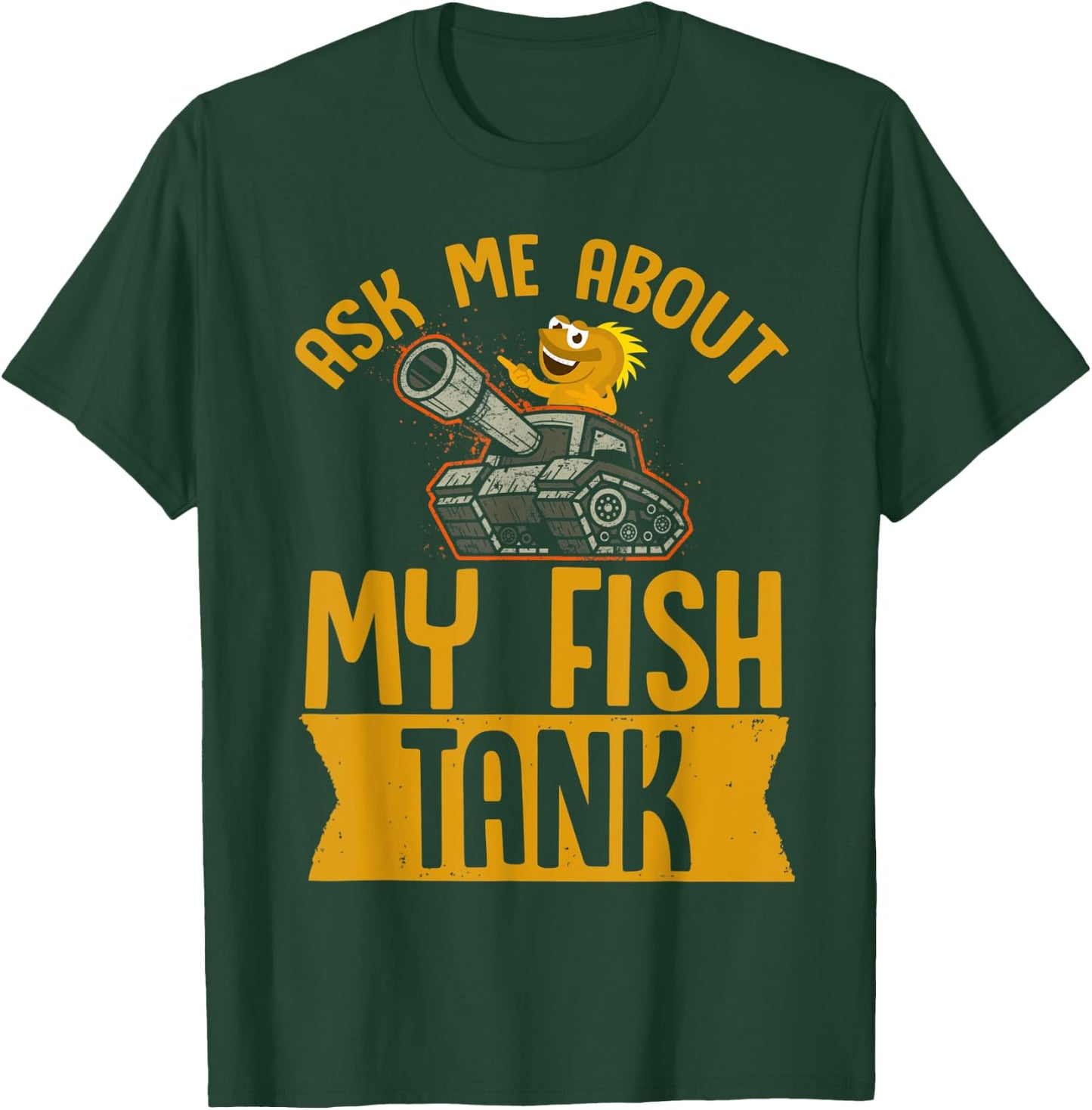 Ask Me About My Fish Tank Aquarium Lovers Fish Tank T-Shirt - T-Shirt | Forest