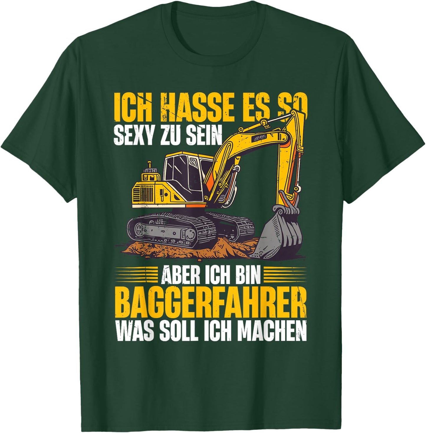 with German Text "Bagger Ich Bin Baggerfahrer Bauarbeiter", black T-Shirt - T-Shirt | Forest