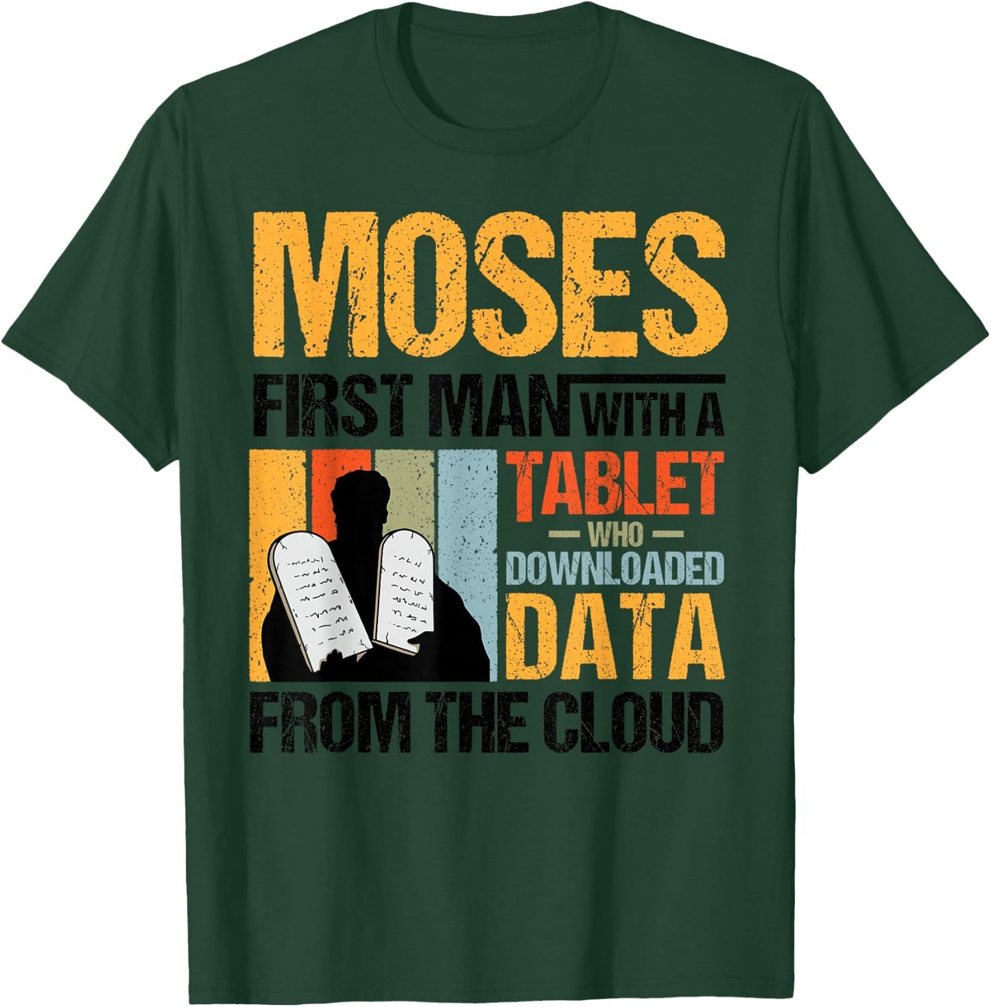 Funny Christian Moses First Person With a Tablet Religious T-Shirt - T-Shirt | Forest