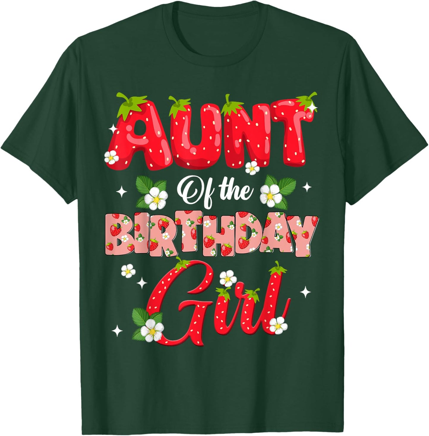 Aunt Of The Birthday Girl Strawberry Berry Sweet One Two T-Shirt - T-Shirt | Forest