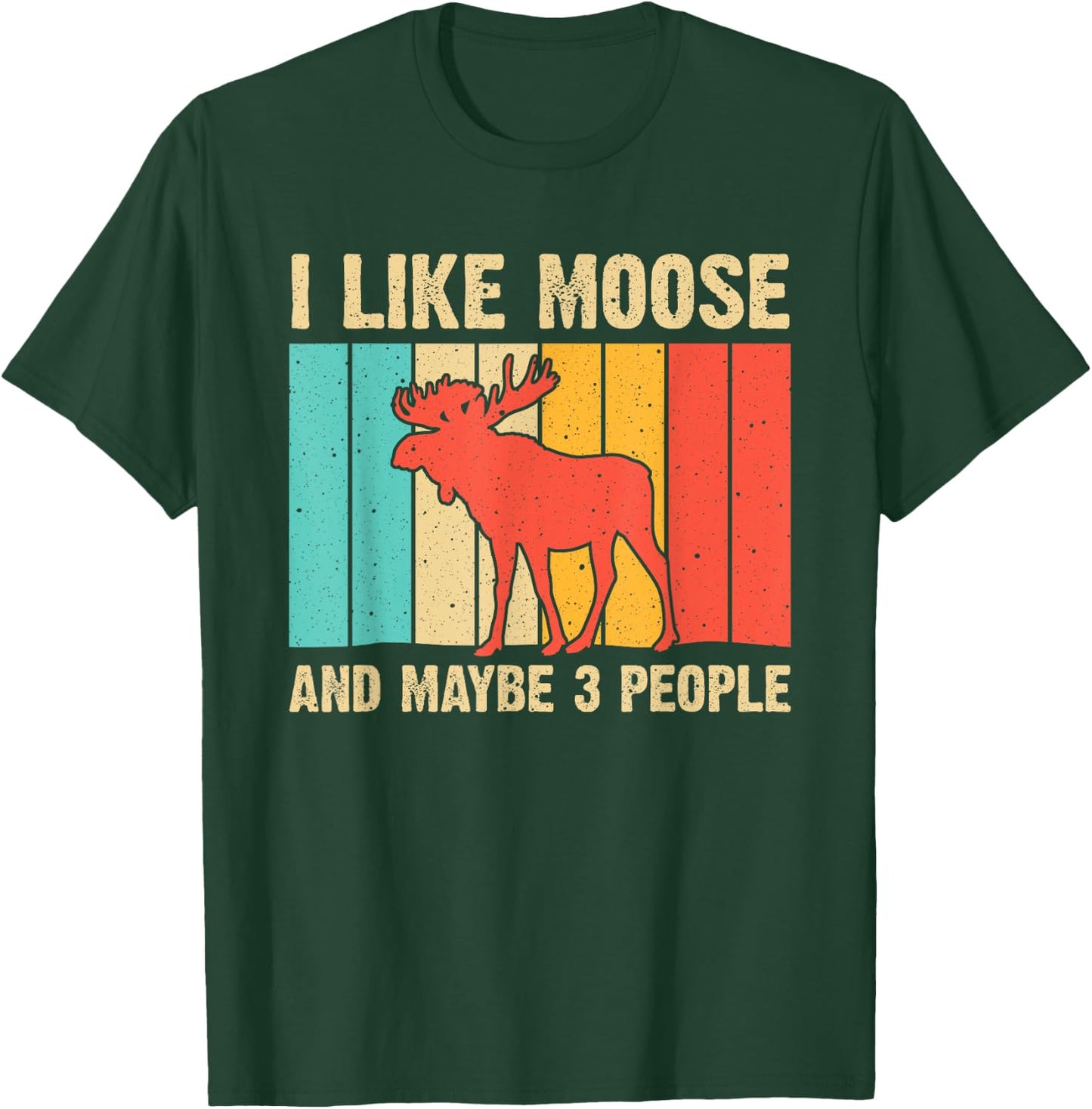 Funny Moose Design For Deer Elk Lover Men Women Boys Girls T-Shirt - T-Shirt | Forest