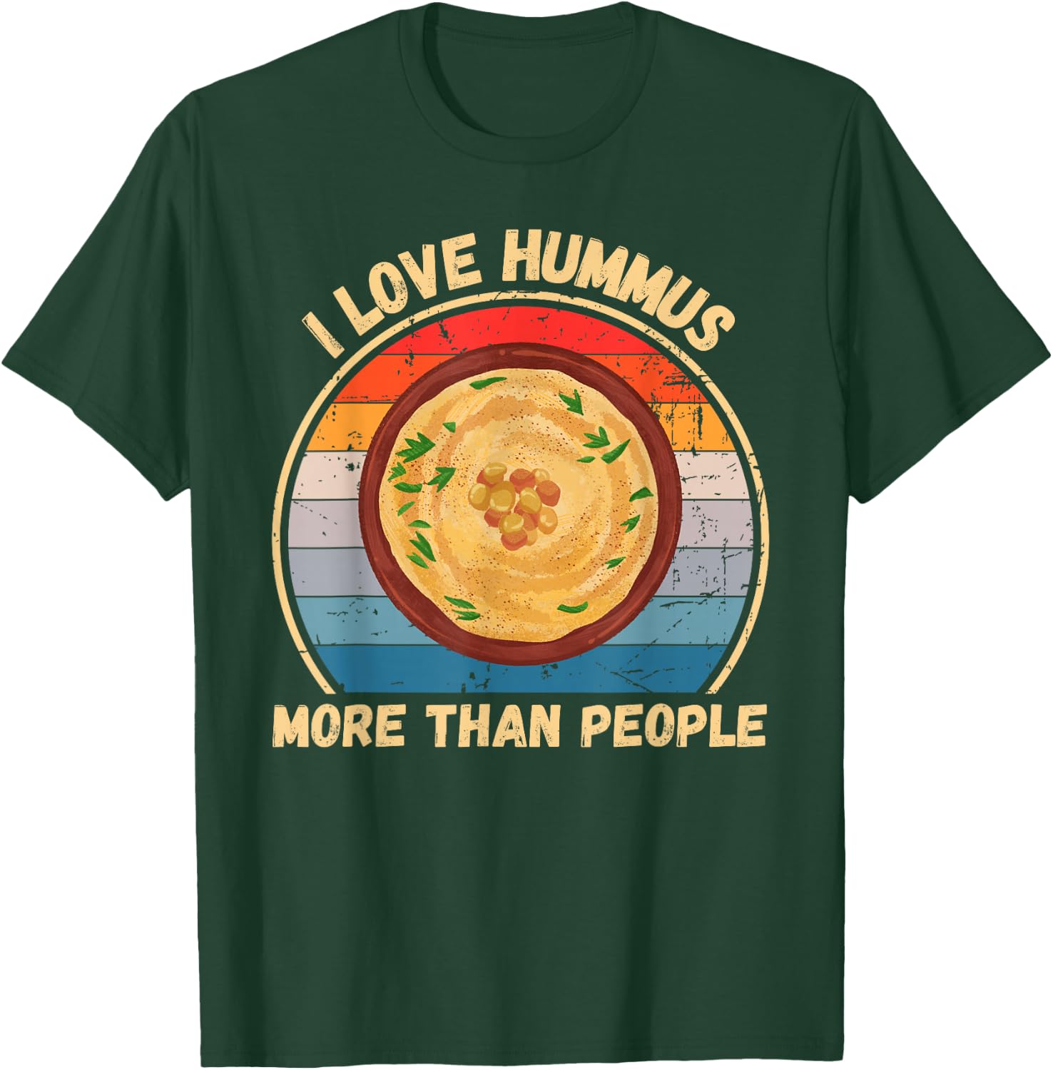 Vintage I Love Hummus More Than People Hummus Lover T-Shirt - T-Shirt | Forest