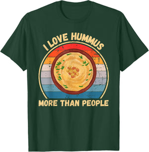 Vintage I Love Hummus More Than People Hummus Lover T-Shirt - T-Shirt | Forest