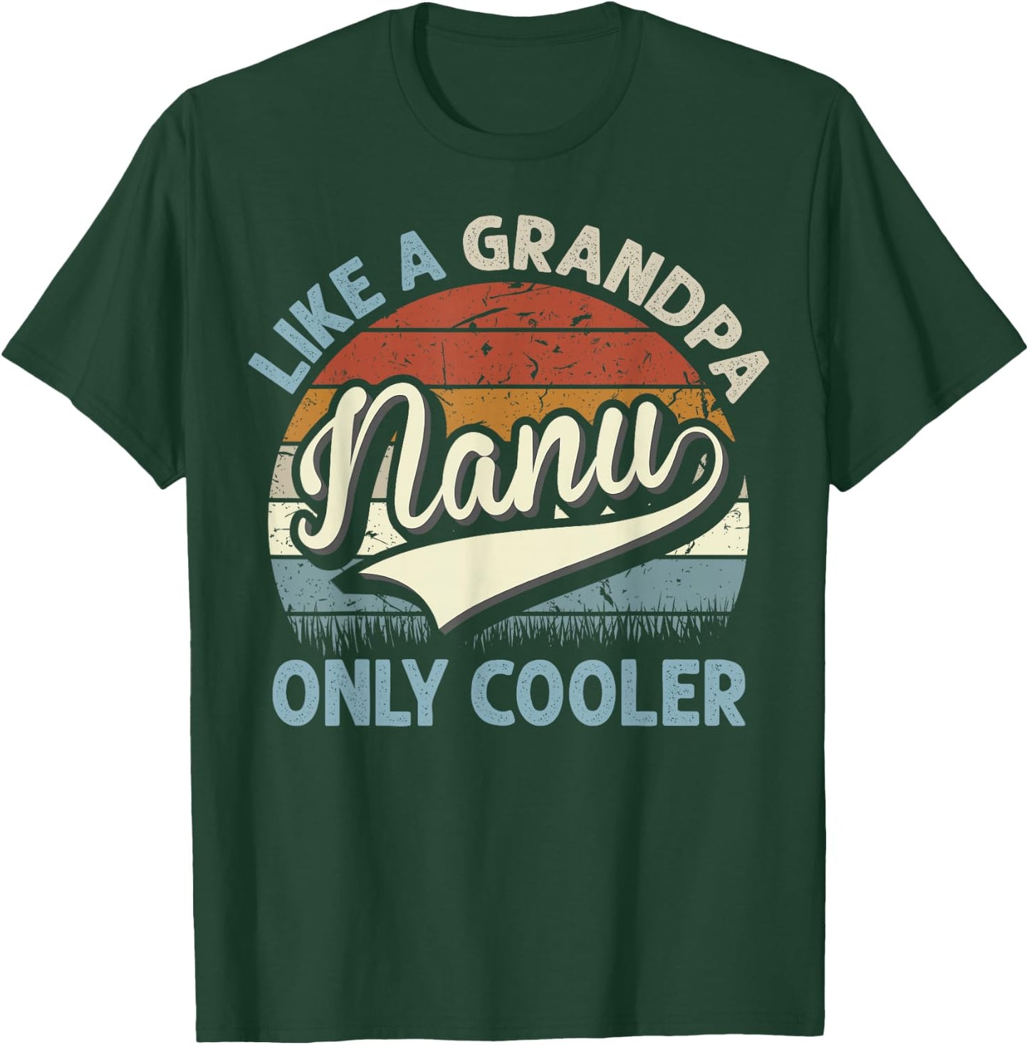 Nanu Like A Grandpa Only Cooler Fathers Day Retro T-Shirt - T-Shirt | Forest