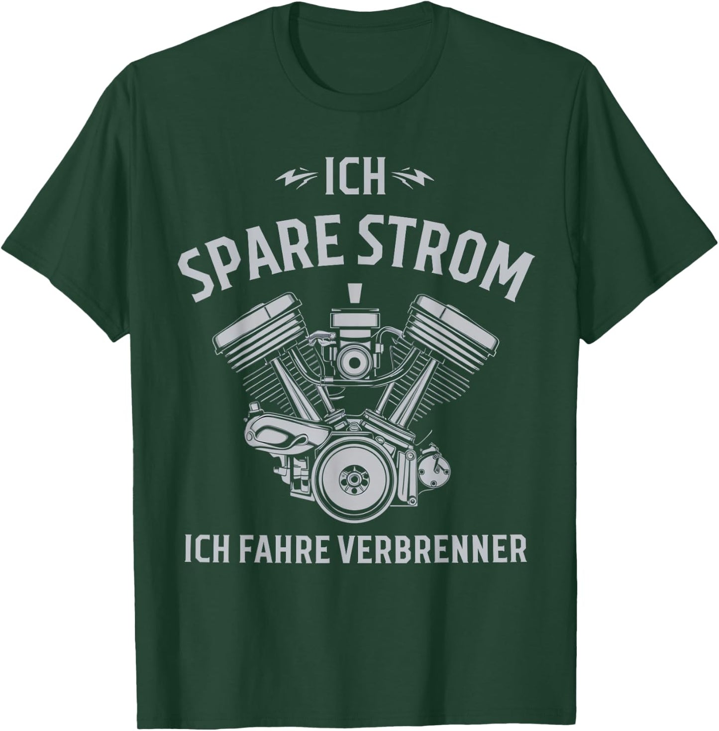 Ich Spare Strom Ich Fahre Verbrenner T-Shirt - T-Shirt | Forest