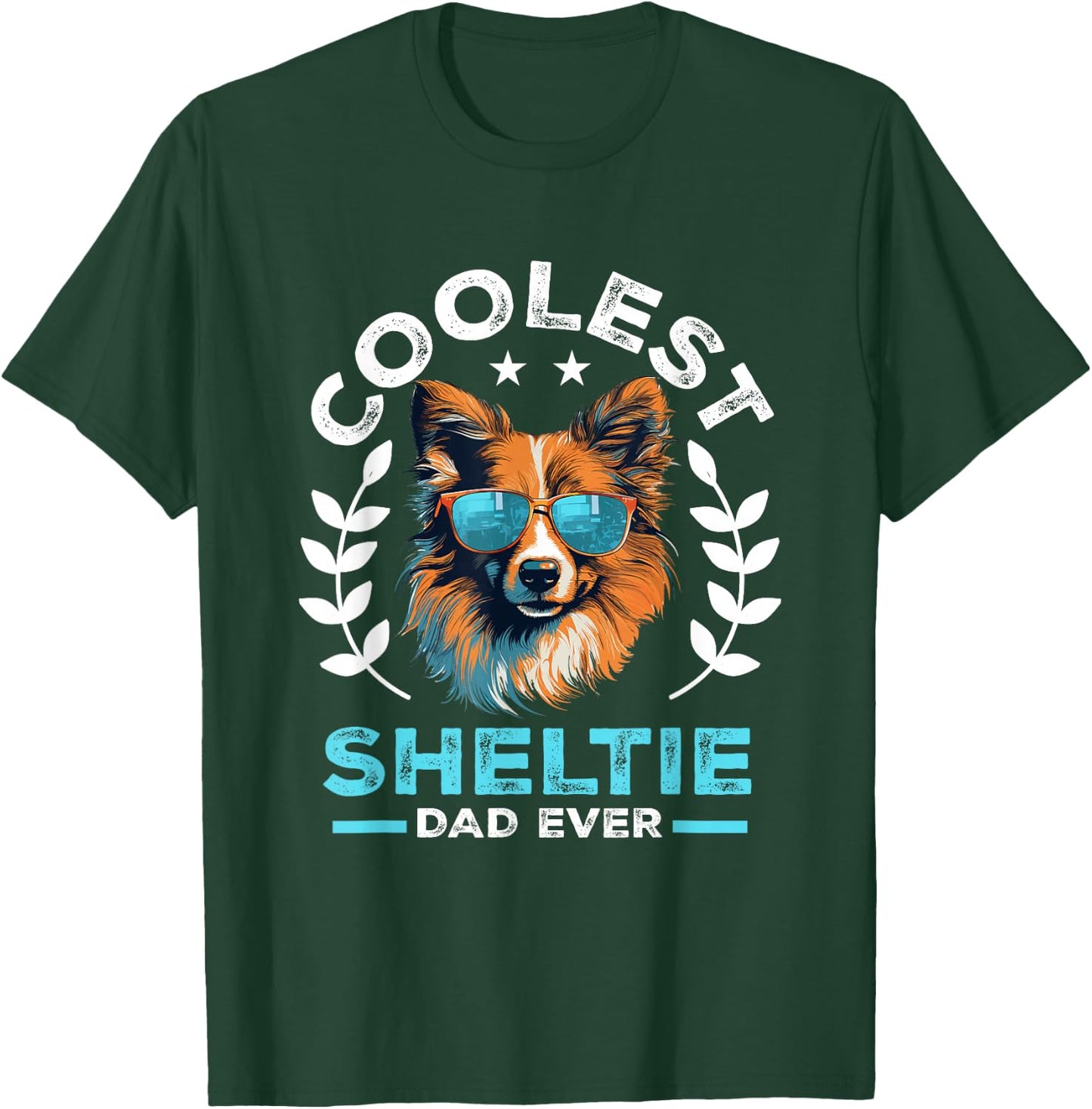 Shetland Sheepdog Dog Sheltie - Coolest Sheltie Dad Ever T-Shirt - T-Shirt | Forest
