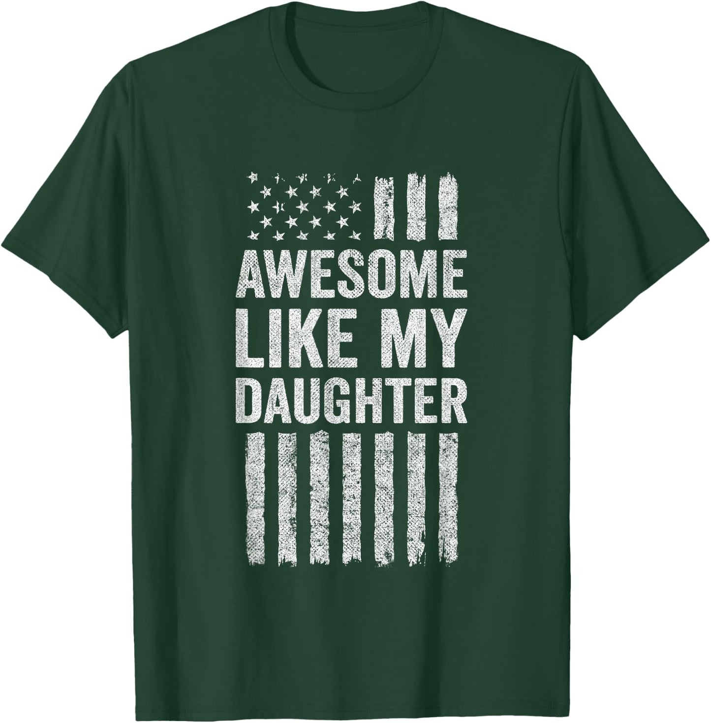 Proud Dad Mom American Flag - Awesome Like My Daughter T-Shirt - T-Shirt | Forest